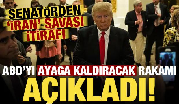 Son dakika: ABD'yi ayağa kaldıracak rakamı a&ccedil;ıkladı! Senat&ouml;rden 'İran' savaşı itirafı...
