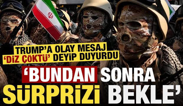 Son dakika: Trump'a olay mesaj: Bundan sonra s&uuml;rprizleri bekle!