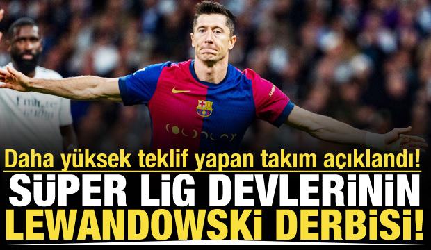S&uuml;per Lig'in 2 devi Lewandowski'ye teklif yaptı! Transfere yakın olan taraf a&ccedil;ıklandı