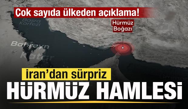 S&uuml;rpriz gelişme! İran'dan H&uuml;rm&uuml;z Boğazı i&ccedil;in yeni hamle! &Ccedil;ok sayıda &uuml;lkeden a&ccedil;ıklama!