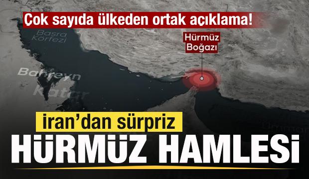 S&uuml;rpriz gelişme! İran'dan H&uuml;rm&uuml;z Boğazı i&ccedil;in yeni hamle! &Ccedil;ok sayıda &uuml;lkeden a&ccedil;ıklama!