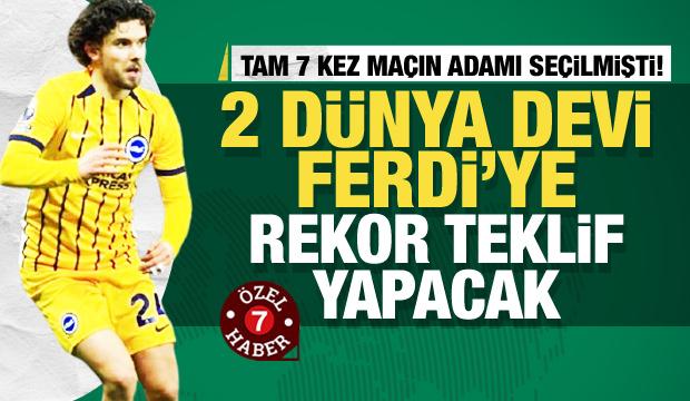 Tam 7 kez ma&ccedil;ın adamı se&ccedil;ilmişti! 2 d&uuml;nya devi Ferdi'yi radarına aldı