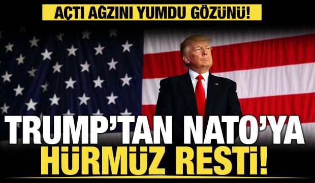 Trump&rsquo;tan NATO&rsquo;ya H&uuml;rm&uuml;z resti! A&ccedil;tı ağzını yumdu g&ouml;z&uuml;n&uuml;!