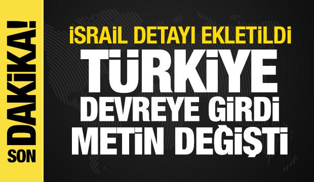 T&uuml;rkiye devreye girdi, a&ccedil;ıklama metni değişti: Savaşın esas sorumlusu İsrail