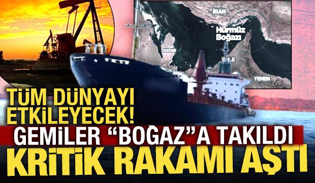 1900 gemi mahsur: 190 milyon varil petrol 'Boğaz'a takıldı