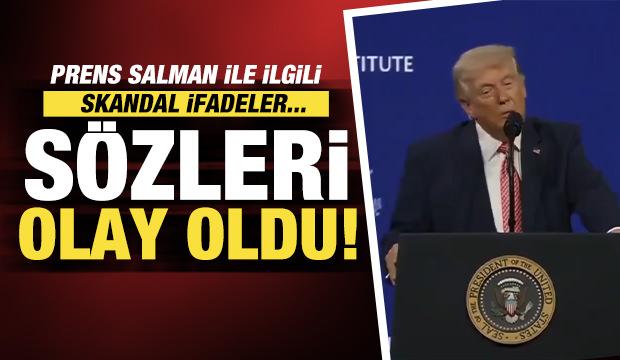 Prens Salman ile ilgili skandal ifadeler: S&ouml;zleri olay oldu!