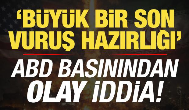 ABD basınından olay iddia: B&uuml;y&uuml;k bir son vuruş hazırlığı...