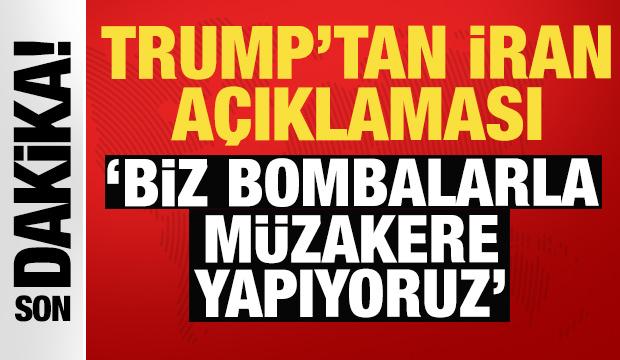 ABD Başkanı Trump'tan son dakika İran a&ccedil;ıklaması: Biz bombalarla m&uuml;zakere yapıyoruz