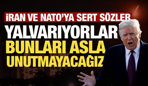 ABD Başkanı Trump'tan son dakika savaş a&ccedil;ıklaması: İran yalvarıyor, NATO'yu unutmayacağız!