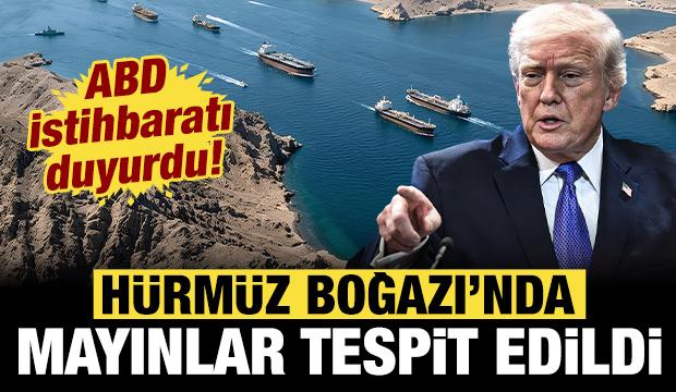 ABD istihbaratı duyurdu: H&uuml;rm&uuml;z Boğazı'nda 12 adet mayın tespit edildi!
