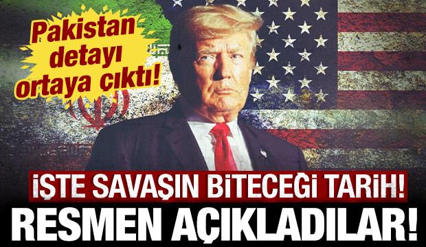 ABD'nin İran ile savaşı bitireceği g&uuml;n&uuml; resmen a&ccedil;ıkladılar: Pakistan detayı ortaya &ccedil;ıktı!