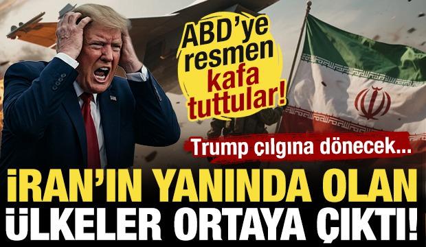 ABD'ye kafa tuttular! İran'ın yanında olan &uuml;lkeler ortaya &ccedil;ıktı! Trump &ccedil;ılgına d&ouml;n&uuml;yor...