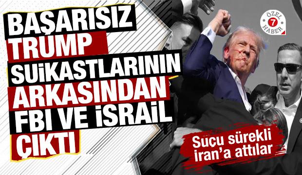 ABD&rsquo;yi İran&rsquo;a karşı savaşa sokmak i&ccedil;in İsrail ve FBI Trump&rsquo;a suikastlar d&uuml;zenledi!