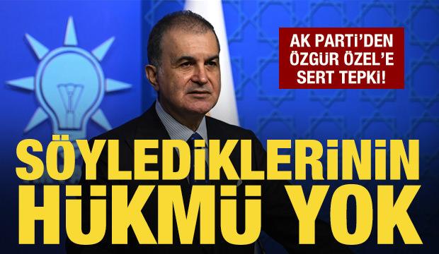 AK Parti'den &Ouml;zg&uuml;r &Ouml;zel'e sert tepki: Kullandığı dil T&uuml;rkiye karşıtlığının dili!