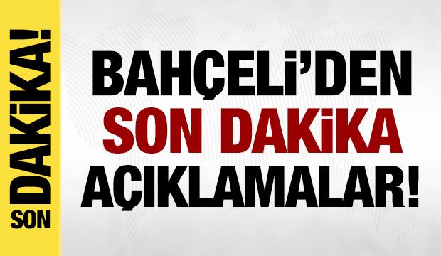 Bah&ccedil;eli'den son dakika a&ccedil;ıklamalar!