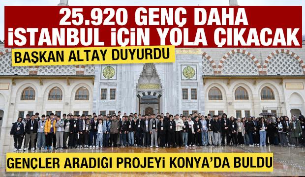 Başkan Altay duyurdu: Gen&ccedil; Seyyah projesi ile 25.920 gen&ccedil; daha İstanbul ile buluşacak
