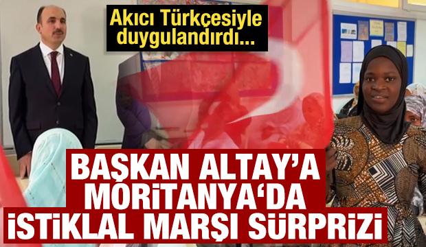 Başkan Altay&rsquo;ın Moritanya ziyaretinde Afrikalı &ouml;ğrenciden istiklal marşı s&uuml;rprizi