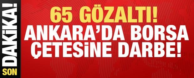 Borsa &ccedil;etesine darbe: 65 ş&uuml;pheli i&ccedil;in g&ouml;zaltı kararı! Halka arz vaadiyle kandırmışlar