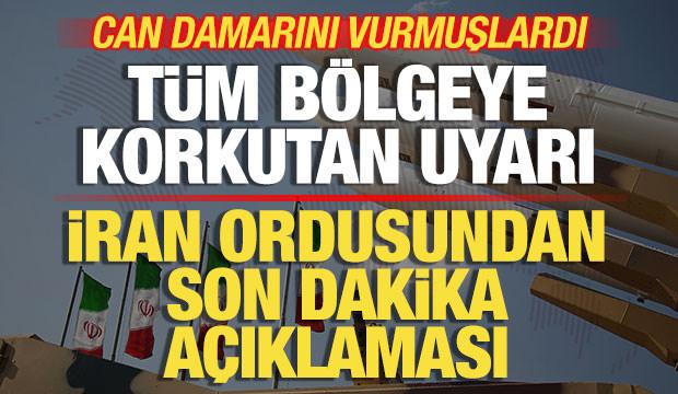 Can damarını vurdular! İran'dan son dakika a&ccedil;ıklaması! T&uuml;m b&ouml;lgeye korkutan uyarı
