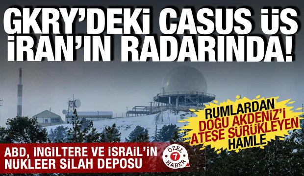 GKRY panikte! Akdeniz'de gerilim tırmanıyor: İngilizlerin casus &uuml;ss&uuml; İran'ın radarında