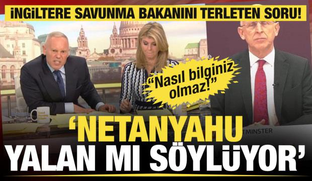 İngiltere Savunma Bakanı Healey'i terleten soru! 'Netanyahu yalan mı s&ouml;yl&uuml;yor'