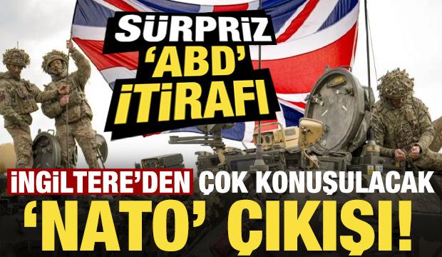 İngiltere'den &ccedil;ok konuşulacak NATO &ccedil;ıkışı! S&uuml;rpriz 'ABD' itirafı geldi...
