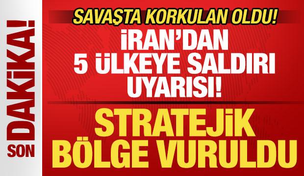 İran, ABD-İsrail savaşında korkulan oldu! İran peş peşe uyarmıştı! Stratejik b&ouml;lge vuruldu
