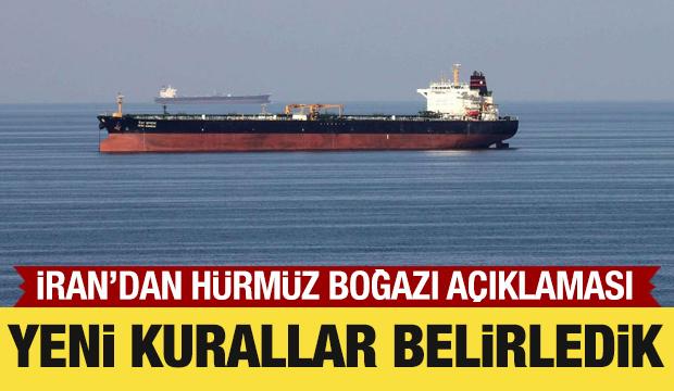 İran'dan H&uuml;rm&uuml;z Boğazı a&ccedil;ıklaması: Yeni kurallar belirledik