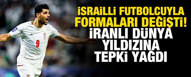 İsrailli futbolcuyla formaları değişti! İranlı d&uuml;nya yıldızına tepki yağdı