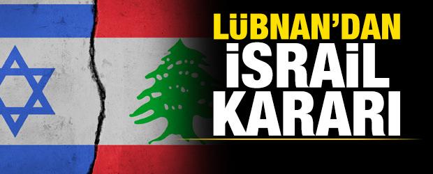 L&uuml;bnan'dan son dakika İsrail kararı
