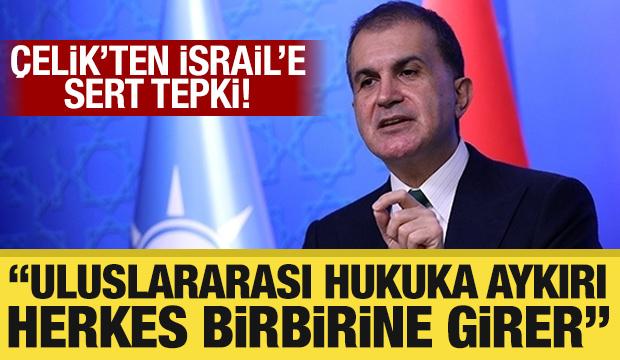 &Ouml;mer &Ccedil;elik:  İsrail'in rejim değişikliği talebi gayrimeşru