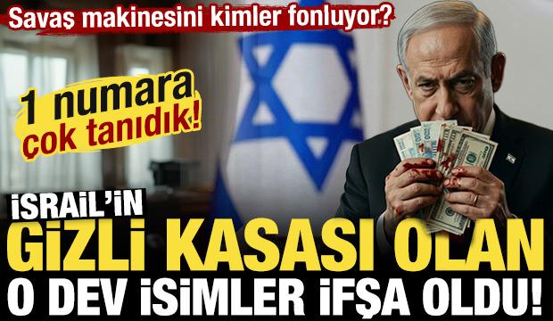 Savaş makinesini kimler fonluyor? İsrail'in gizli kasası olan o dev isimler ifşa oldu!