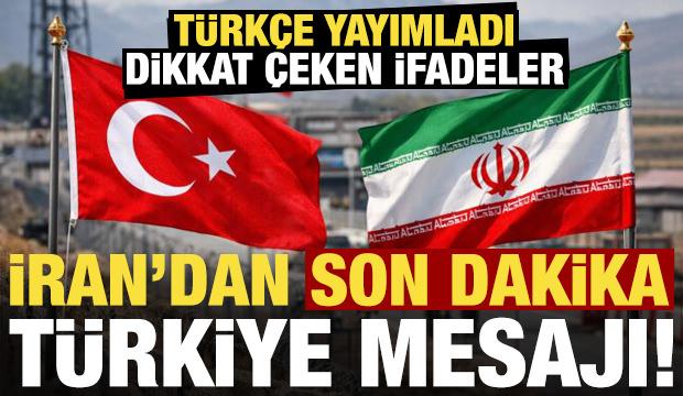 Son dakika: İran'dan son dakika 'T&uuml;rkiye' a&ccedil;ıklaması! T&uuml;rk&ccedil;e yayımladı, dikkat &ccedil;eken mesaj