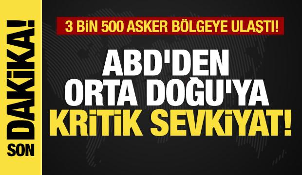 Son dakika...ABD'den Orta Doğu'ya kritik sevkiyat: 3 bin 500 asker b&ouml;lgeye ulaştı