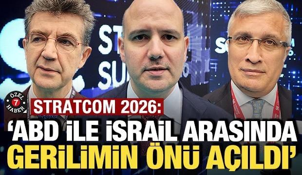 STRATCOM 2026: 'ABD ile İsrail arasında &ouml;ng&ouml;r&uuml;lemeyen bir gerilimin &ouml;n&uuml; a&ccedil;ıldı'