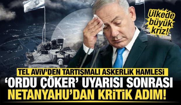 Tel Aviv'de b&uuml;y&uuml;k kriz! Netanyahu&rsquo;dan tartışmalı askerlik hamlesi: 'Ordu &ccedil;&ouml;ker!!