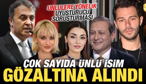 &Uuml;nl&uuml;lere y&ouml;nelik uyuşturucu soruşturması! &Ccedil;ok sayıda &uuml;nl&uuml; isim g&ouml;zaltına alındı