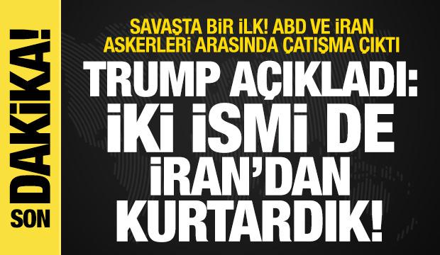 ABD ve İran askerleri arasında &ccedil;atışma &ccedil;ıktı! Trump: İki F-15 pilotu da kurtarıldı