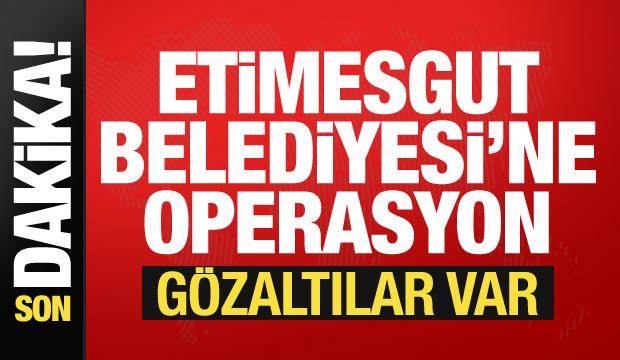 Ankara Etimesgut Belediyesi'ne operasyon: 4 ş&uuml;pheli g&ouml;zaltında