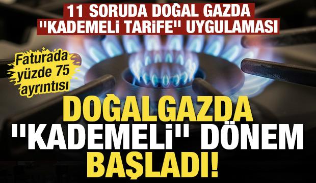 Doğalgazda kademeli tarife devri: Faturada limit aşımına dikkat