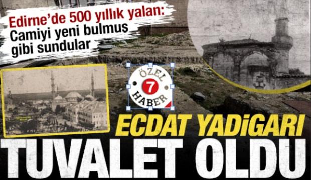 Edirne&rsquo;de &lsquo;kayıp cami&rsquo; ger&ccedil;eği: 500 yıllık Mahmut Ağa Camii zaten tescilli &ccedil;ıktı