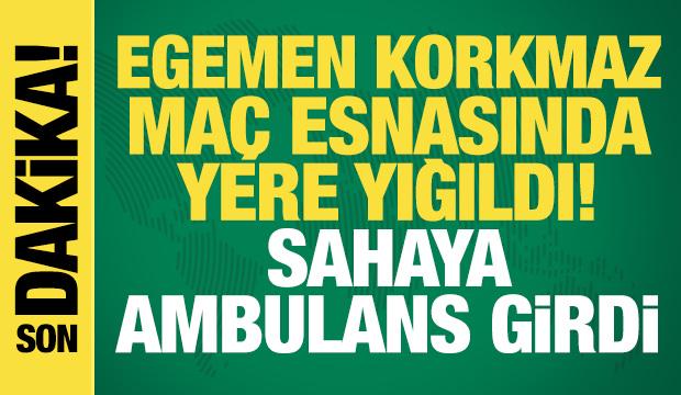 Egemen Korkmaz, ma&ccedil; esnasında yere yığıldı! Sahaya ambulans girdi