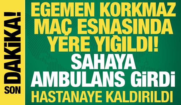 Egemen Korkmaz, ma&ccedil; esnasında yere yığıldı! Sahaya ambulans girdi