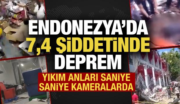 Endonezya'da 7,4 şiddetinde deprem! O anlar kaydedildi
