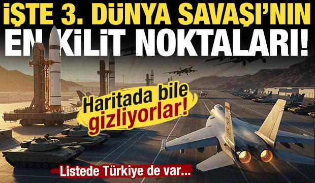 Haritalarda bile gizleniyor! işte &Uuml;&ccedil;&uuml;nc&uuml; D&uuml;nya Savaşı'nın kilit noktaları...