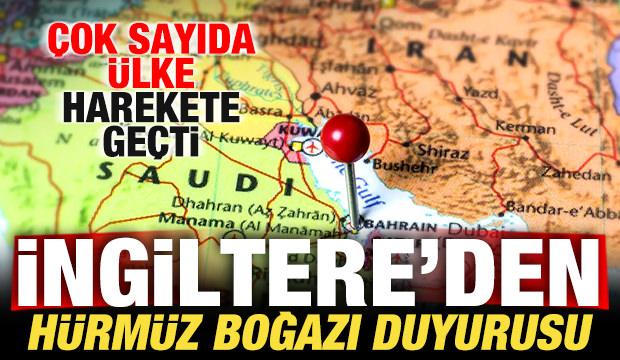 İngiltere'den son dakika H&uuml;rm&uuml;z Boğazı duyurusu! &Ccedil;ok sayıda &uuml;lke harekete ge&ccedil;ti