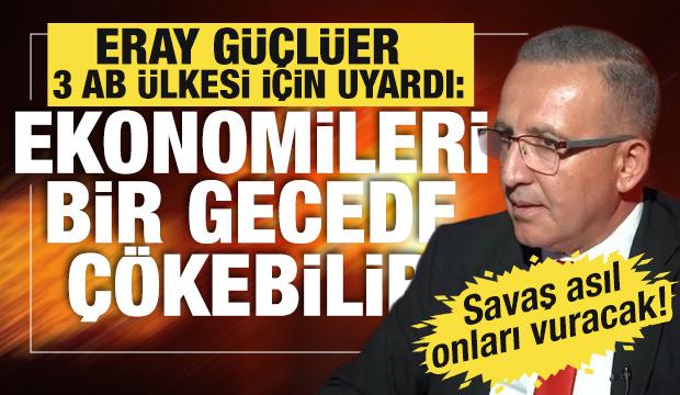 İran Uyarısı! Eray G&uuml;&ccedil;l&uuml;er 3 &uuml;lke ismi verdi: Ekonomileri bir gecede &ccedil;&ouml;kebilir