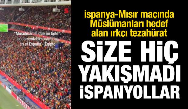 İspanya-Mısır ma&ccedil;ında ırk&ccedil;ı tezah&uuml;rat: Zıplamayan M&uuml;sl&uuml;mandır