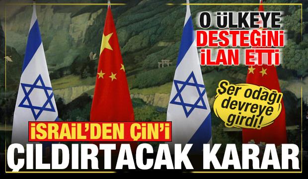 İsrail'den &Ccedil;in karşıtı karar! O &uuml;lkeye desteğini ilan etti! Gemileri alıkoydular