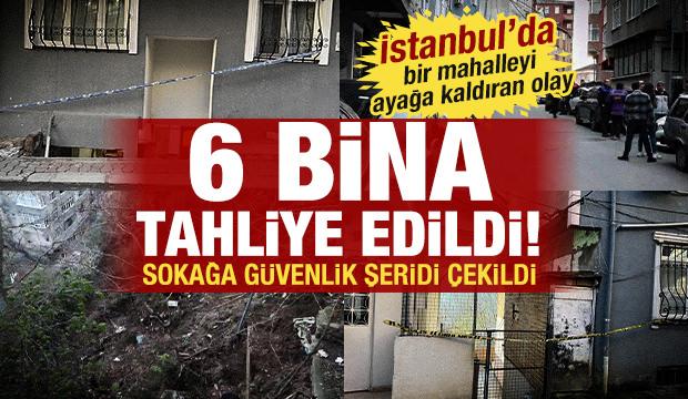 İstanbul'da yağış sonrası panik: 6 bina tahliye edildi!